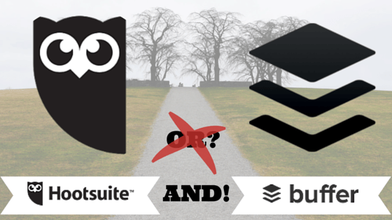 Hootsuite or Buffer? Why Not Use Both?